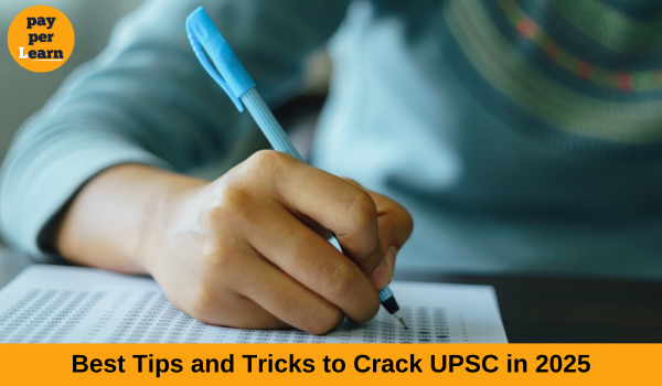 Best Tips and Tricks to Crack UPSC in 2025