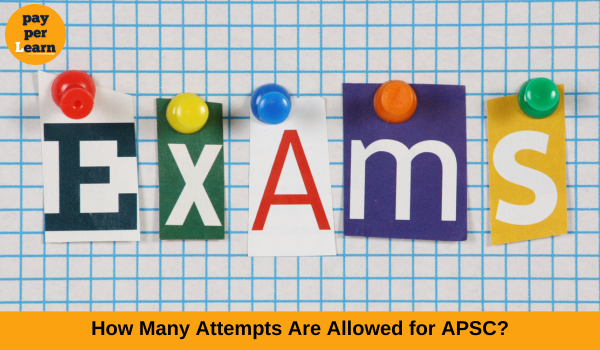 How Many Attempts Are Allowed for APSC?